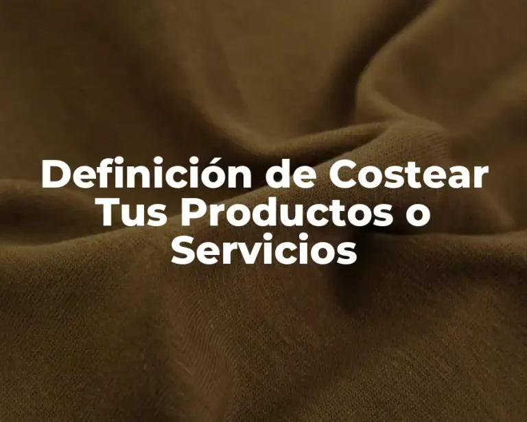 Definición de Costear Tus Productos o Servicios