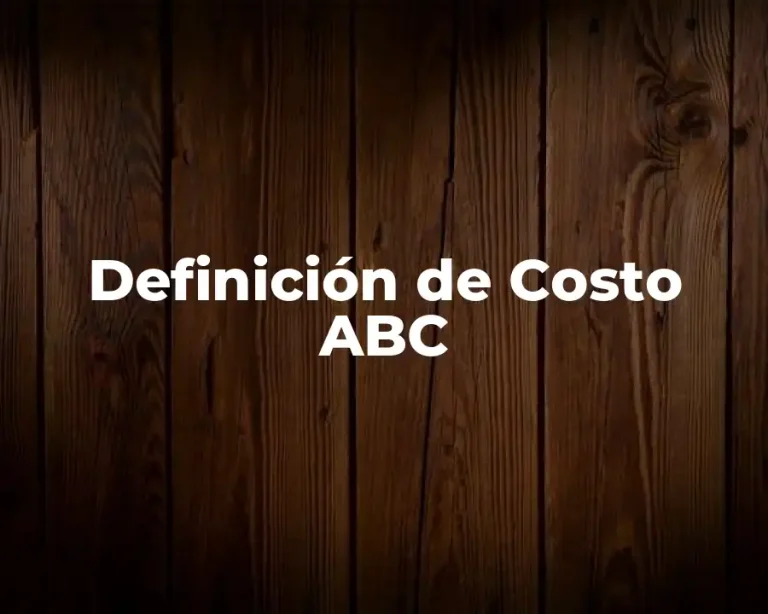 Definición de Costo ABC