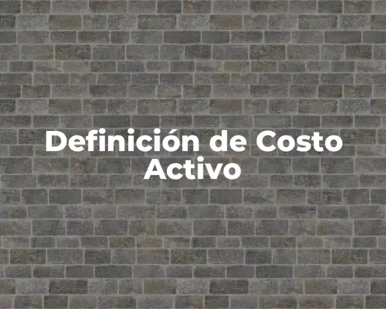 Definición de Costo Activo