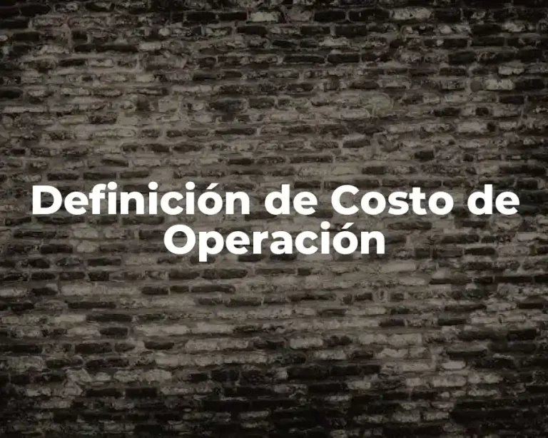 Definición de Costo de Operación
