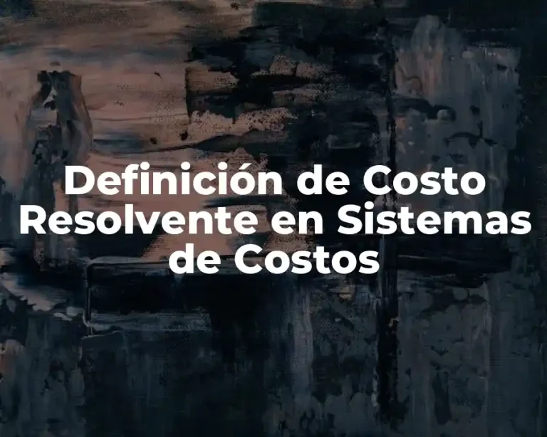 Definición de Costo Resolvente en Sistemas de Costos