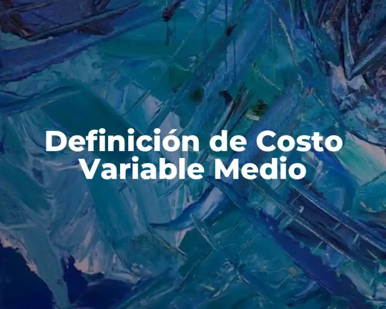 Definición de Costo Variable Medio