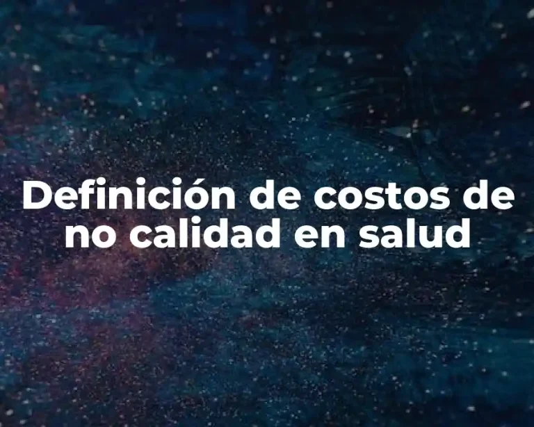 Definición de costos de no calidad en salud