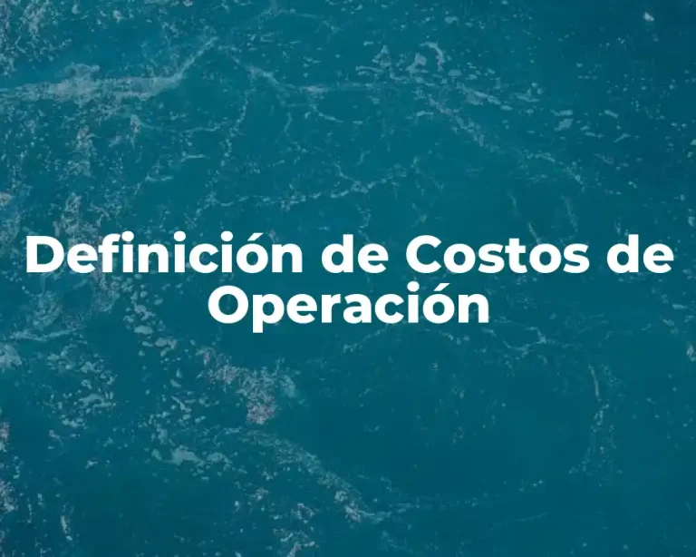 Definición de Costos de Operación