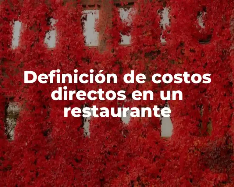 Definición de costos directos en un restaurante