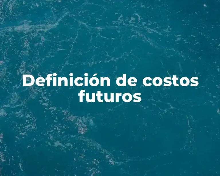 Definición de costos futuros