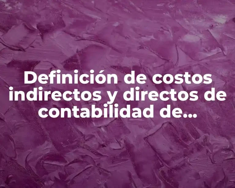 Definición de costos indirectos y directos de contabilidad de servicios
