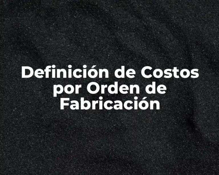 Definición de Costos por Orden de Fabricación