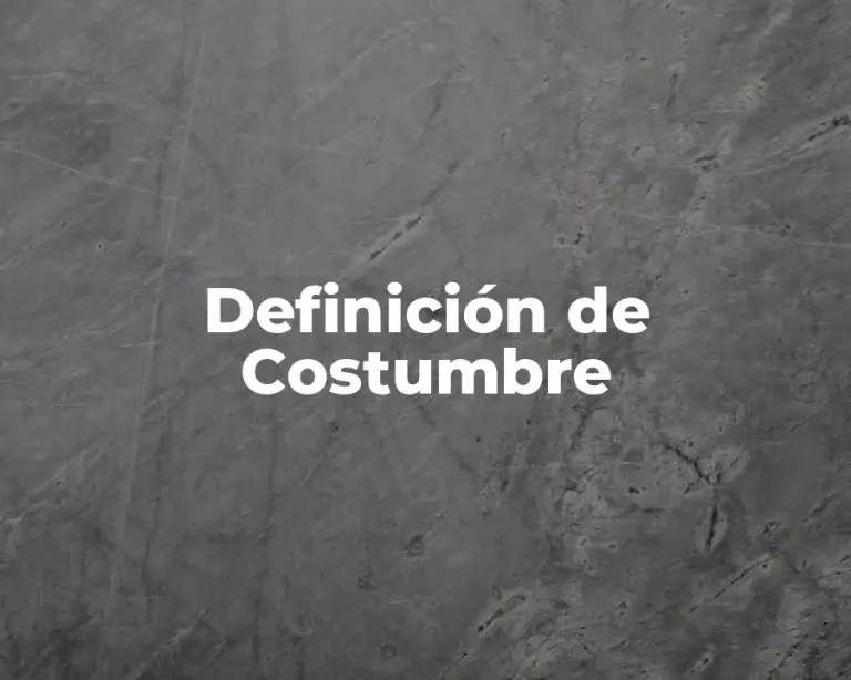 Definición de Costumbre
