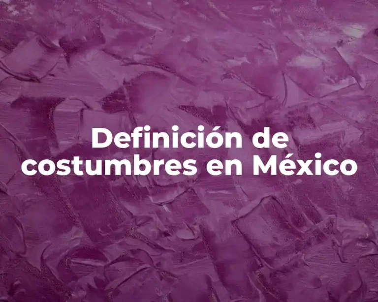 Definición de costumbres en México