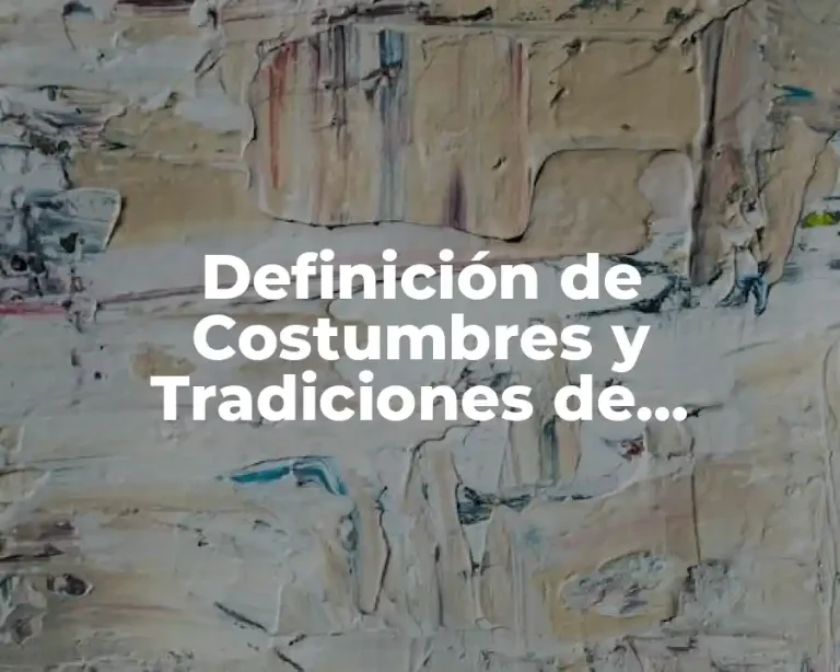Definición de Costumbres y Tradiciones de Carnavales