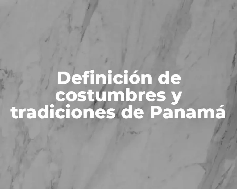 Definición de costumbres y tradiciones de Panamá