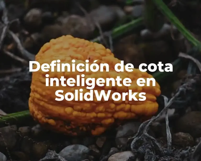 Definición de cota inteligente en SolidWorks