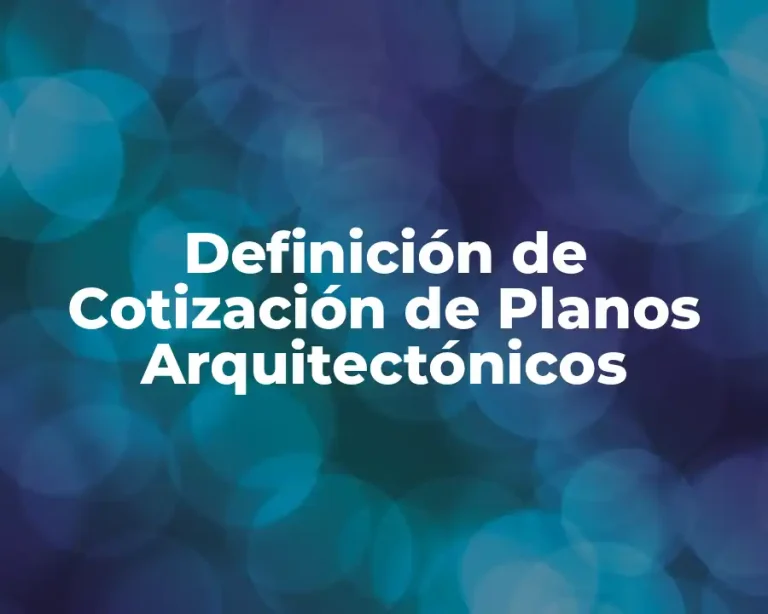 Definición de Cotización de Planos Arquitectónicos