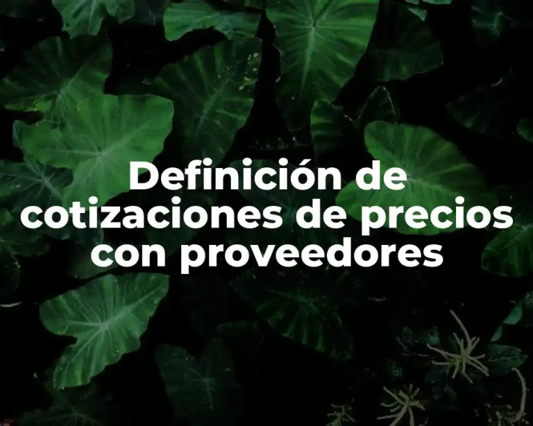 Definición de cotizaciones de precios con proveedores