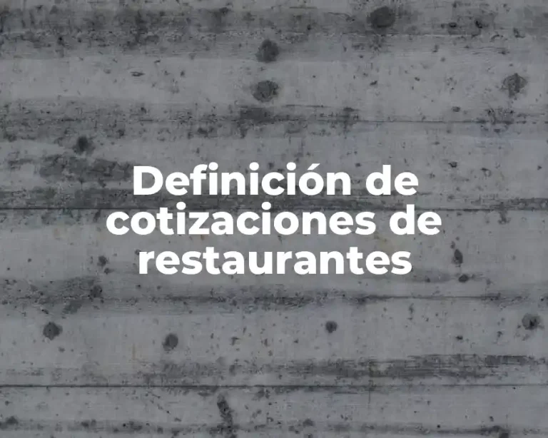 Definición de cotizaciones de restaurantes