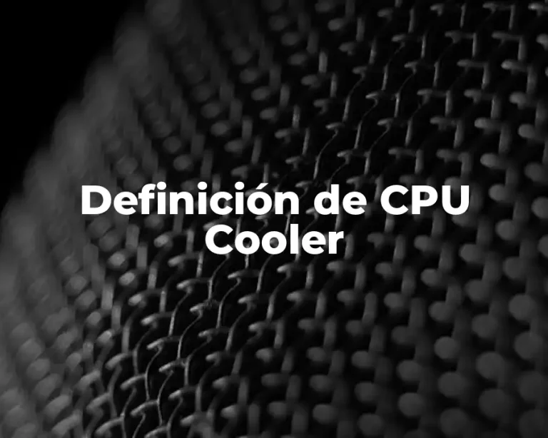 Definición de CPU Cooler
