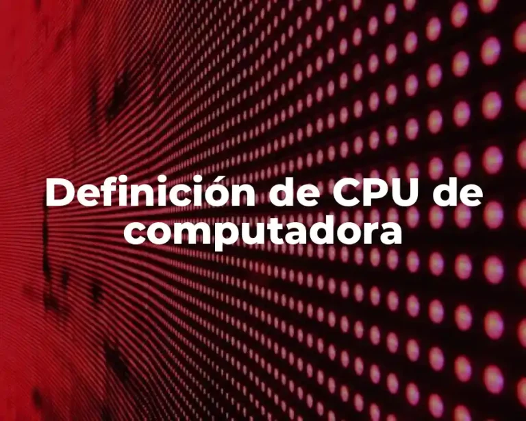 Definición de CPU de computadora
