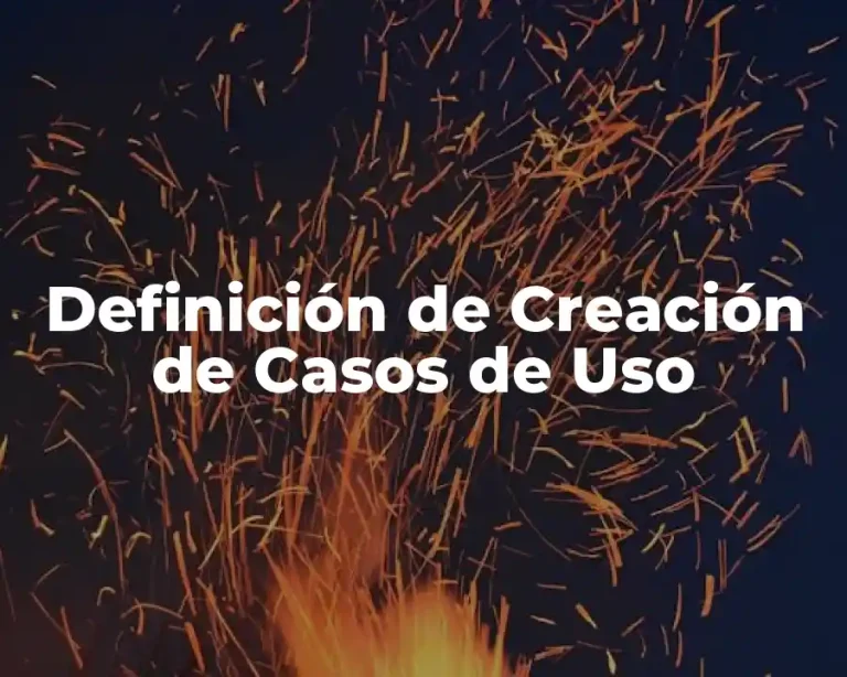 Definición de Creación de Casos de Uso