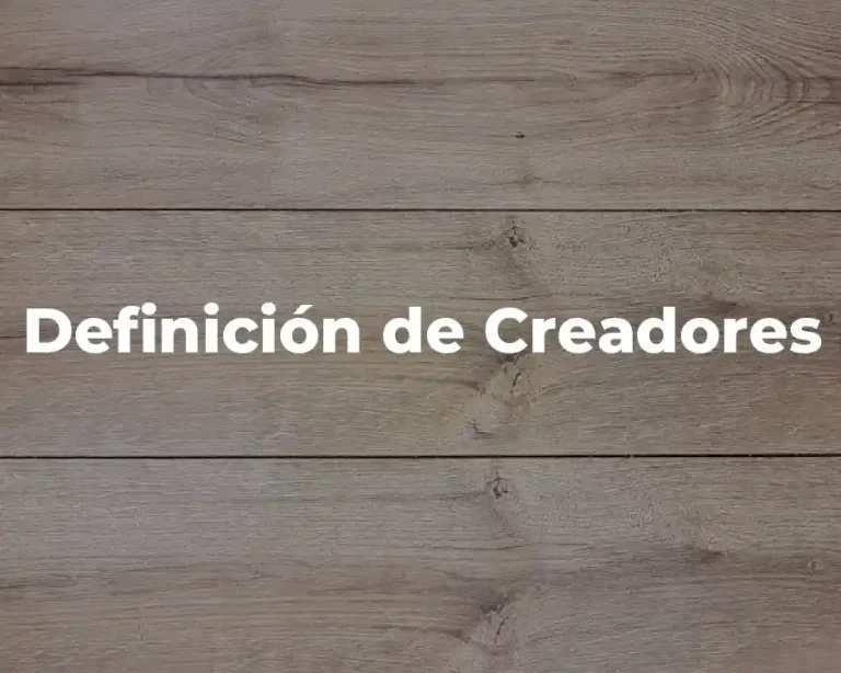 Definición de Creadores