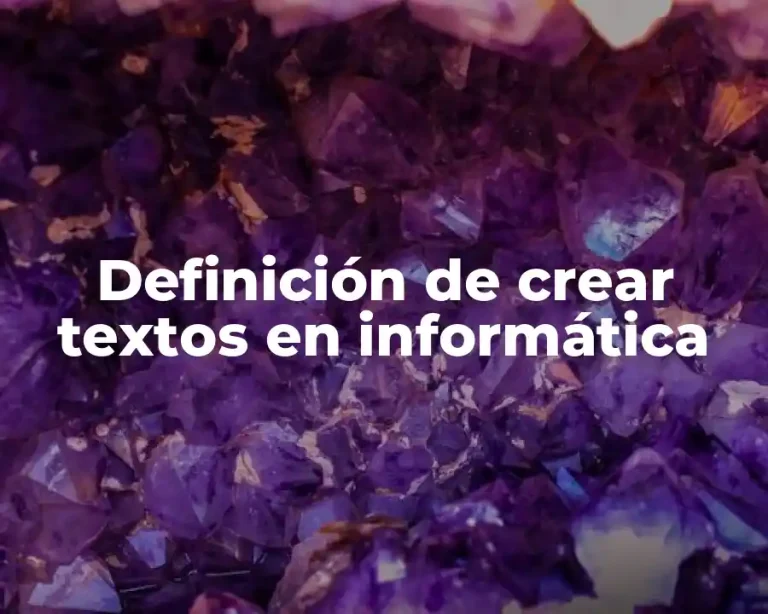 Definición de crear textos en informática
