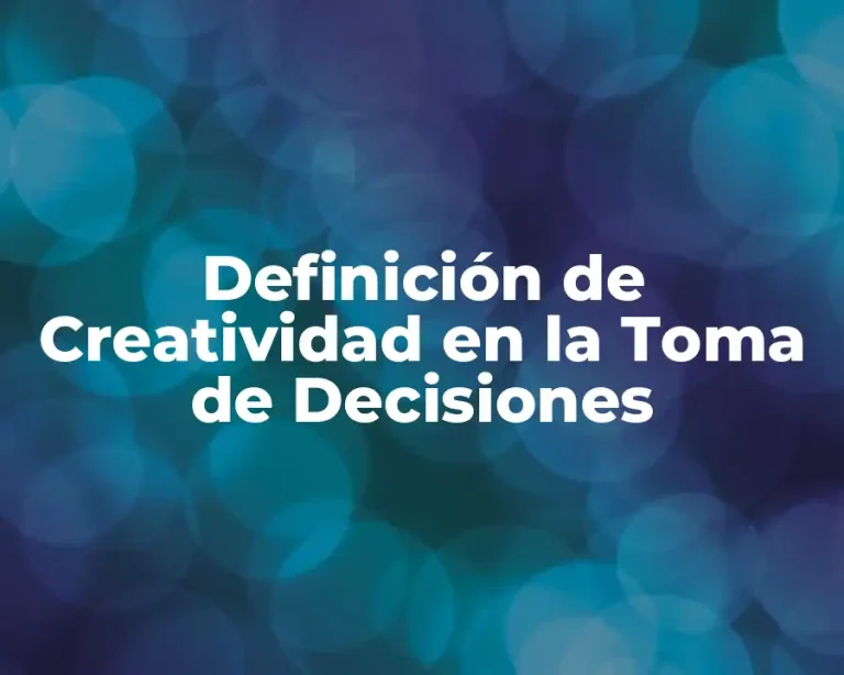 Definición de Creatividad en la Toma de Decisiones