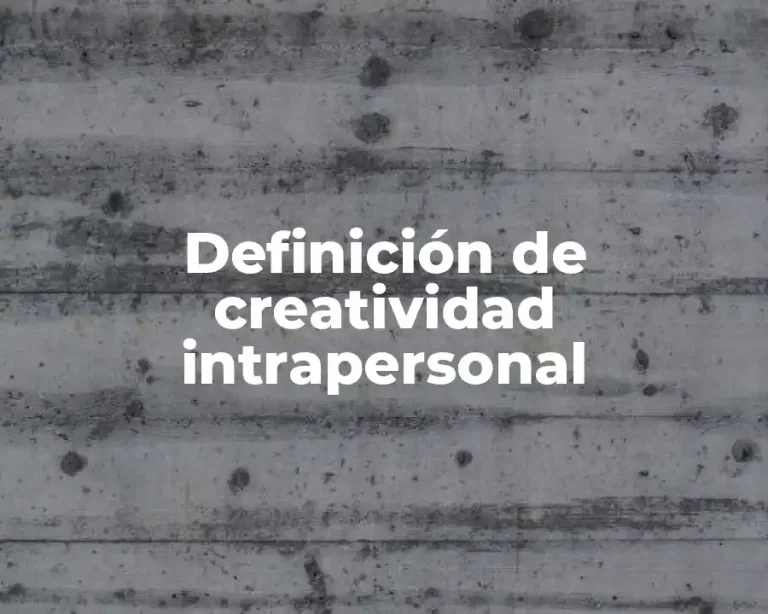 Definición de creatividad intrapersonal