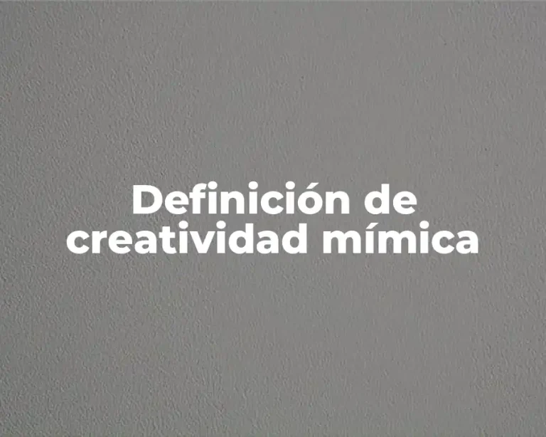 Definición de creatividad mímica
