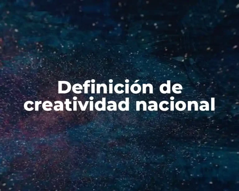 Definición de creatividad nacional