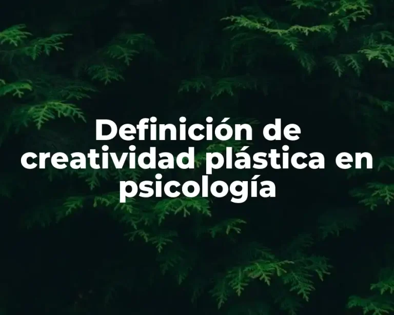Definición de creatividad plástica en psicología