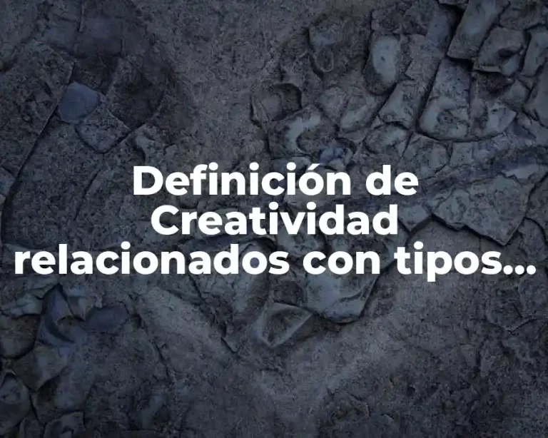 Definición de Creatividad relacionados con tipos de inteligencia