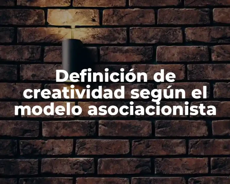 Definición de creatividad según el modelo asociacionista