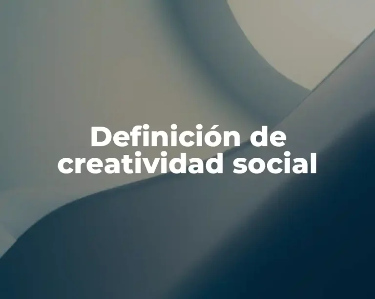 Definición de creatividad social