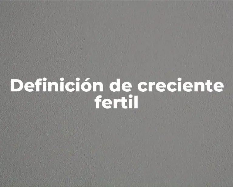 Definición de creciente fertil