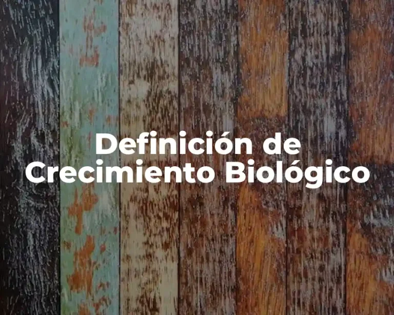 Definición de Crecimiento Biológico