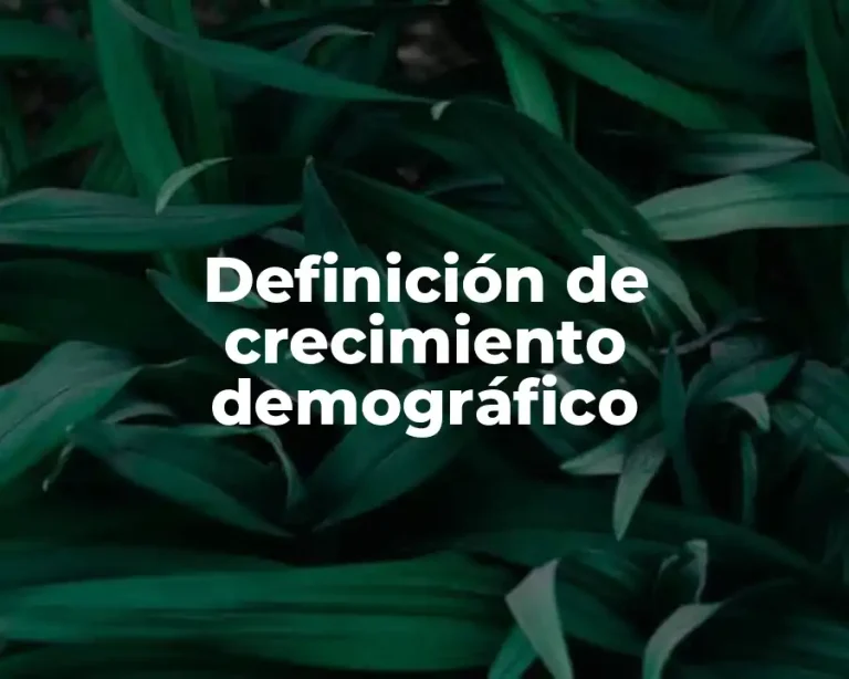 Definición de crecimiento demográfico