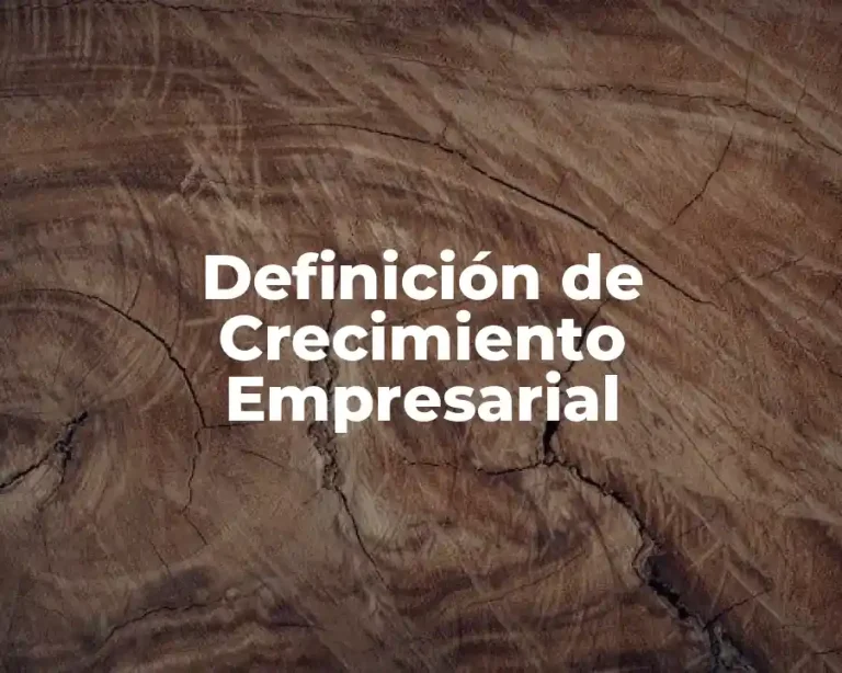 Definición de Crecimiento Empresarial