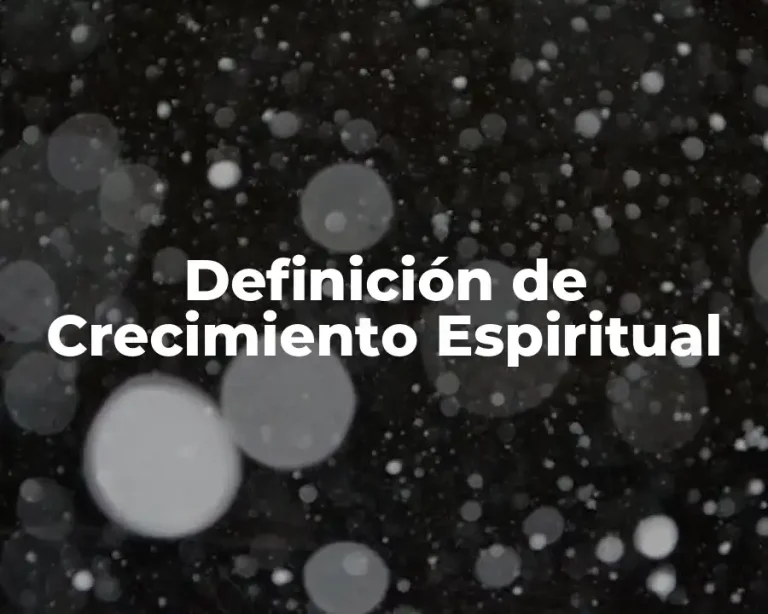 Definición de Crecimiento Espiritual
