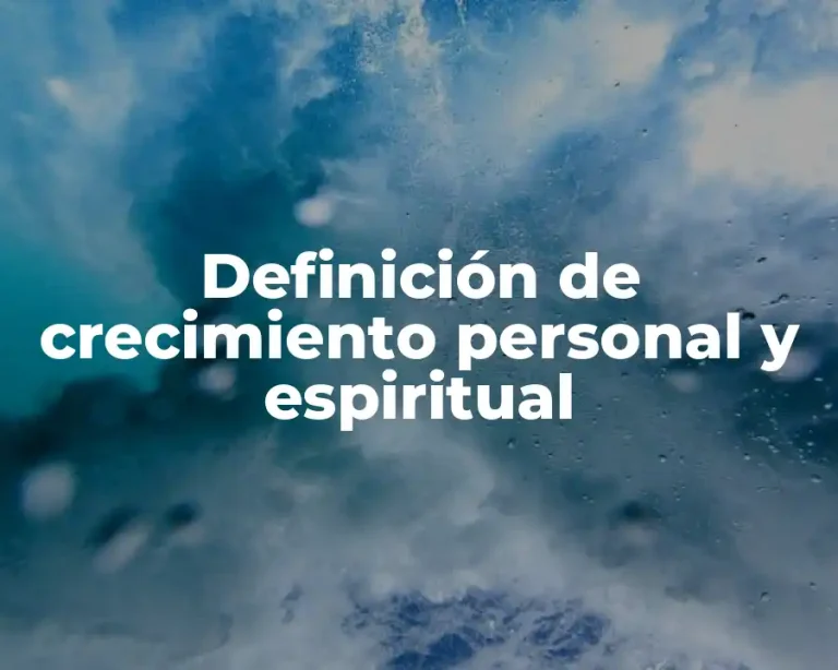 Definición de crecimiento personal y espiritual