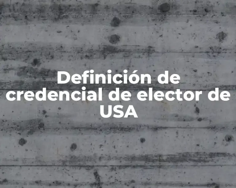 Definición de credencial de elector de USA