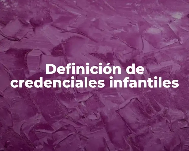 Definición de credenciales infantiles