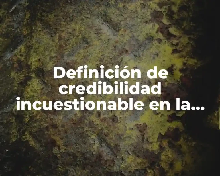 Definición de credibilidad incuestionable en la moral conjunta