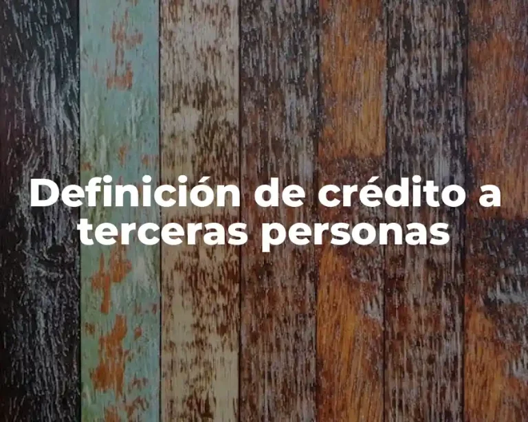Definición de crédito a terceras personas