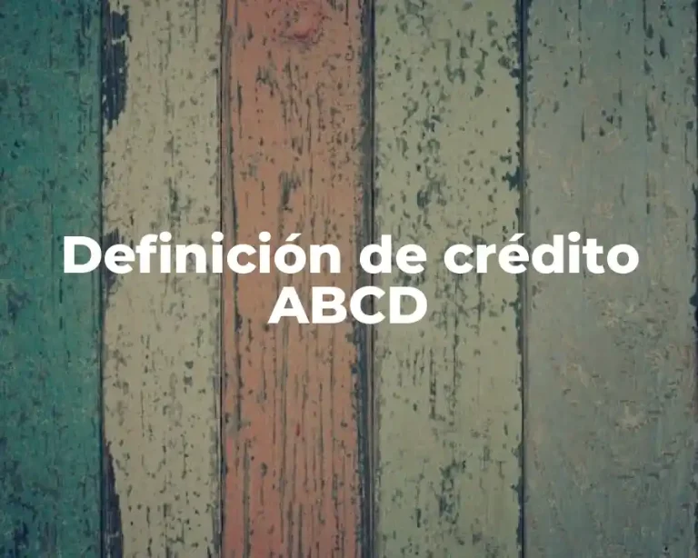 Definición de crédito ABCD