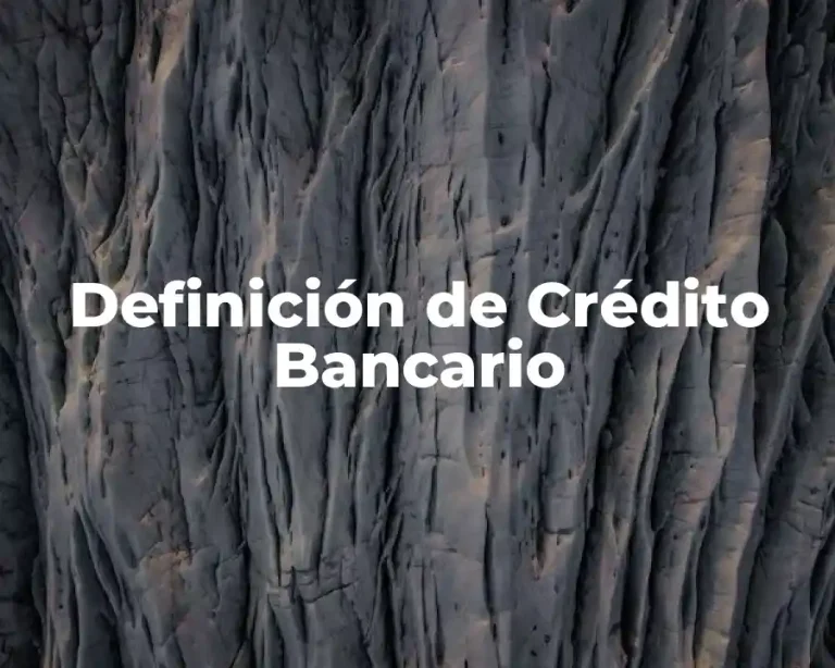Definición de Crédito Bancario