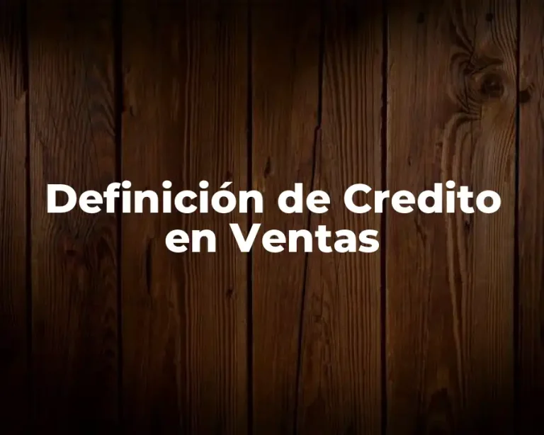 Definición de Credito en Ventas