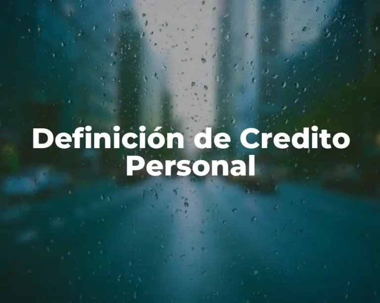 Definición de Credito Personal