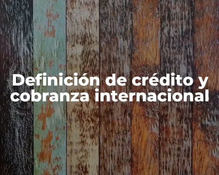 Definición de crédito y cobranza internacional