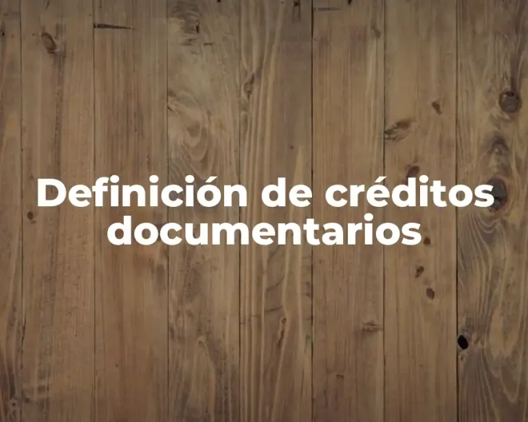 Definición de créditos documentarios