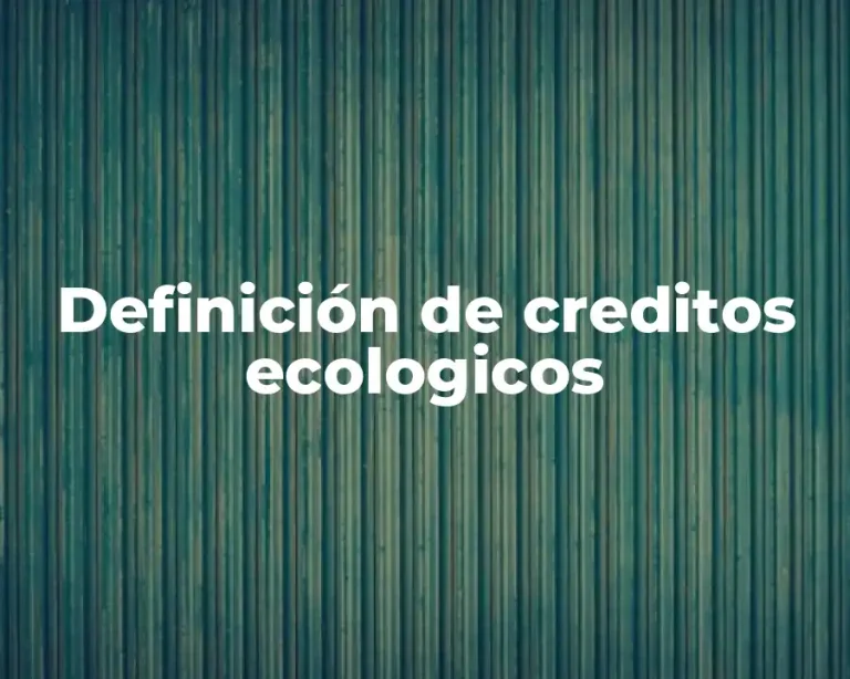 Definición de creditos ecologicos